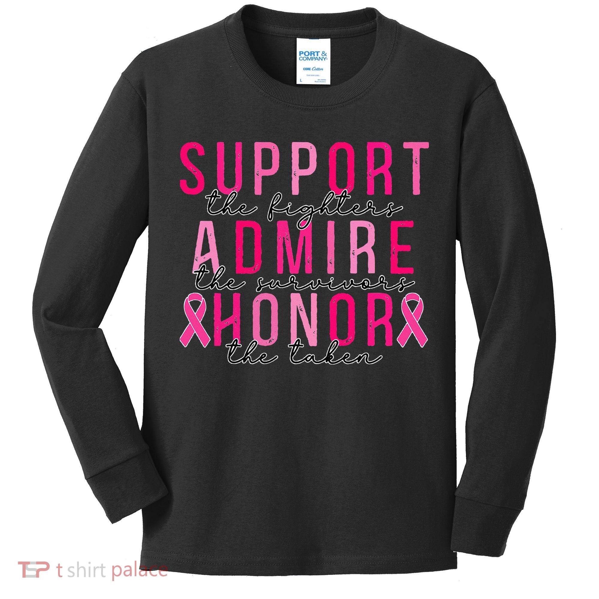 Support The Fighters Admire The Survivors Honor The Taken Kids Long Sleeve Shirt