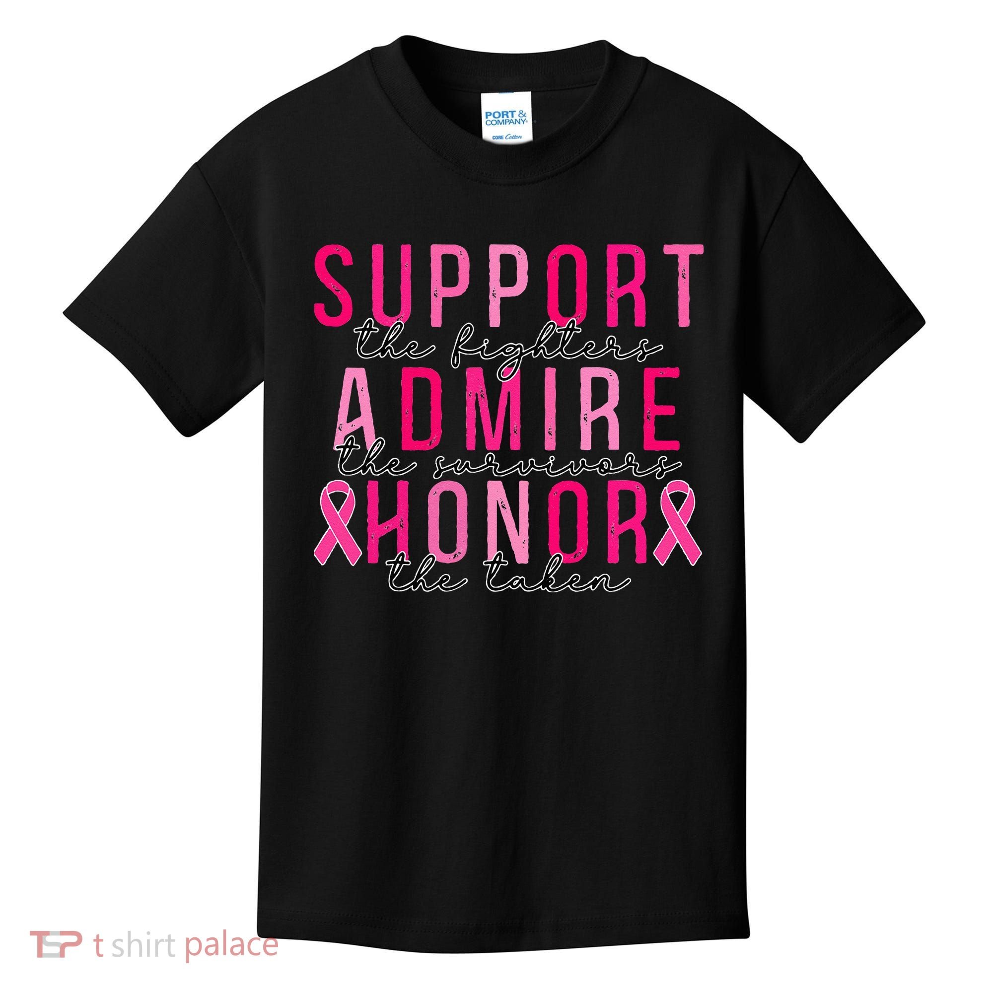 Support The Fighters Admire The Survivors Honor The Taken Kids T-Shirt