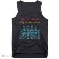Skip The Flowers... Buy Me Horses Instead Tank Top thumb 0