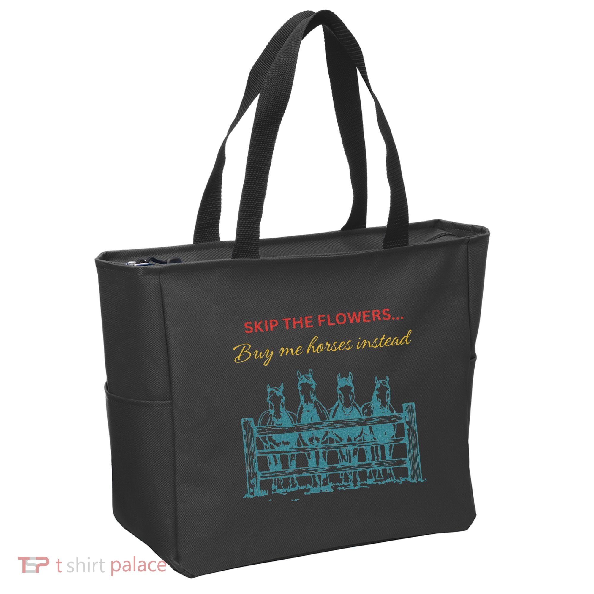 Skip The Flowers... Buy Me Horses Instead Tote Bag