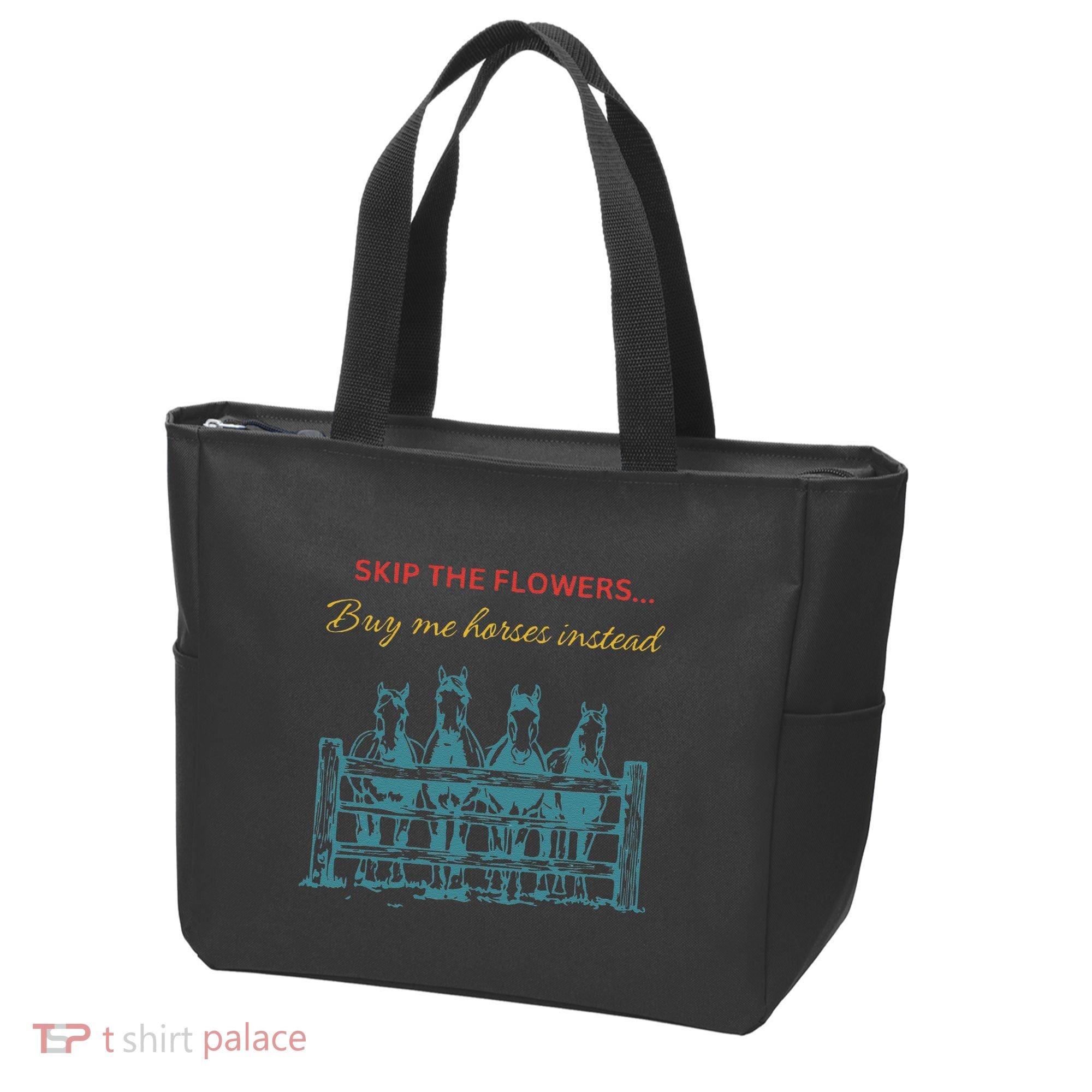 Skip The Flowers... Buy Me Horses Instead Tote Bag