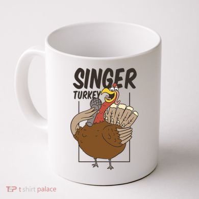 Singer Turkey Funny Thanksgiving Coffee Mug
