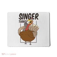 Singer Turkey Funny Thanksgiving Mousepad thumb 0