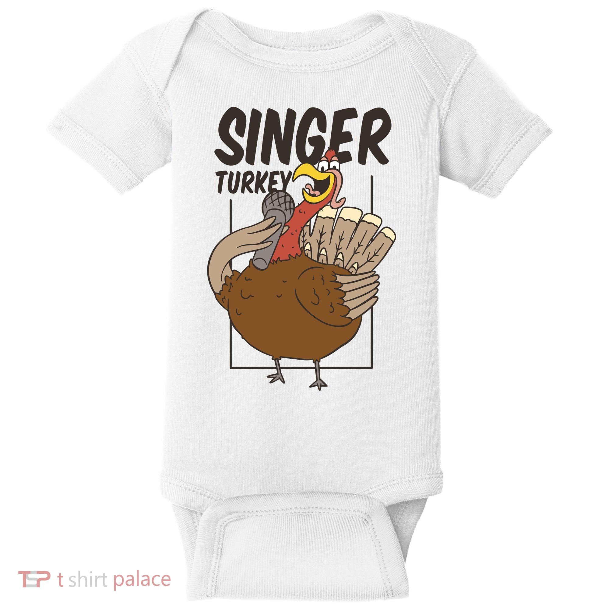 Singer Turkey Funny Thanksgiving Baby Bodysuit