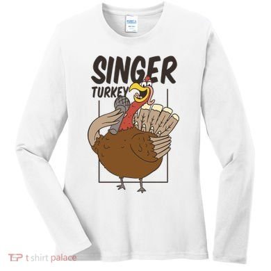 Singer Turkey Funny Thanksgiving Women's Long Sleeve Shirt