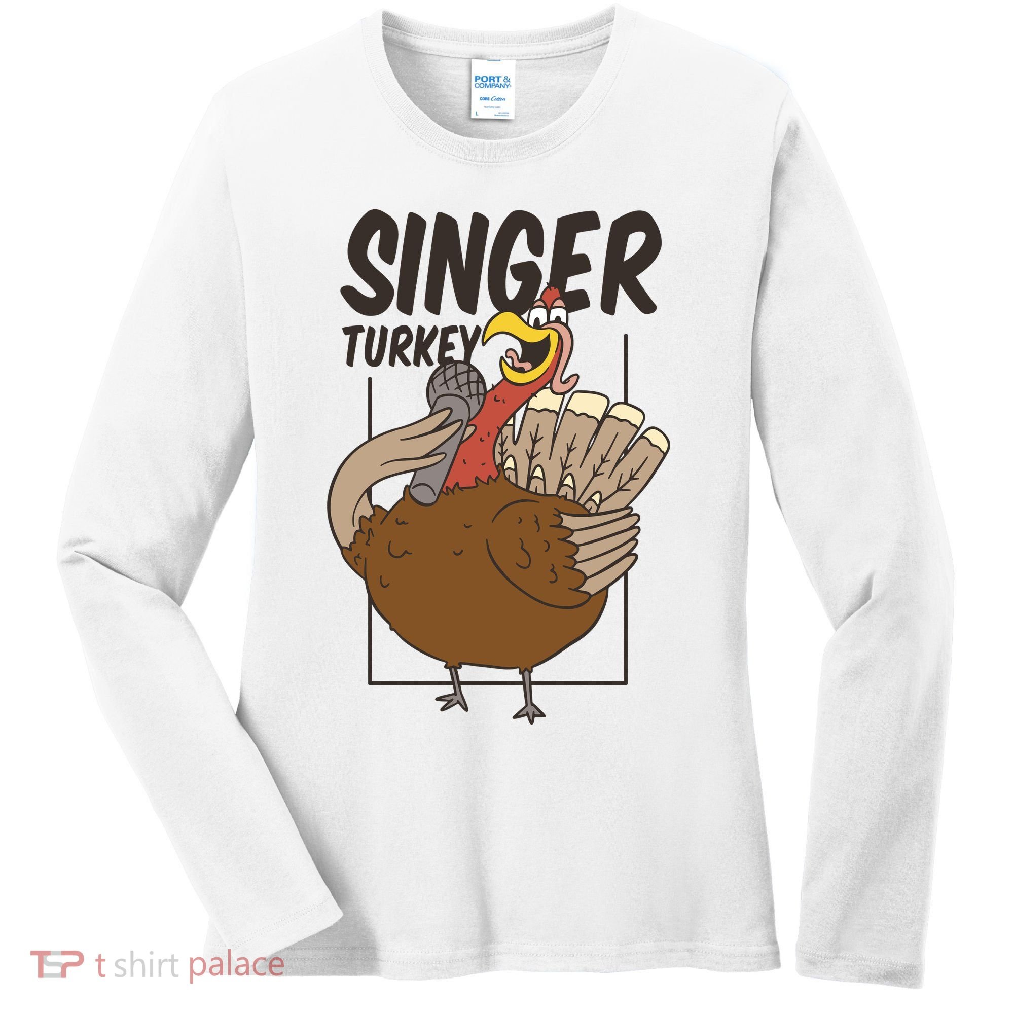 Singer Turkey Funny Thanksgiving Women's Long Sleeve Shirt