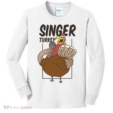 Singer Turkey Funny Thanksgiving Kids Long Sleeve Shirt