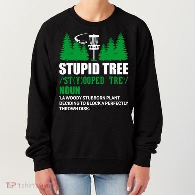 Stupid Tree Funny Disk Golf Definition Golfing Women's Sweatshirt
