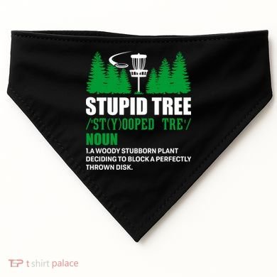 Stupid Tree Funny Disk Golf Definition Golfing USA-Made Doggie Bandana