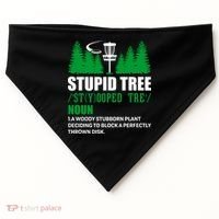 Stupid Tree Funny Disk Golf Definition Golfing USA-Made Doggie Bandana thumb 0