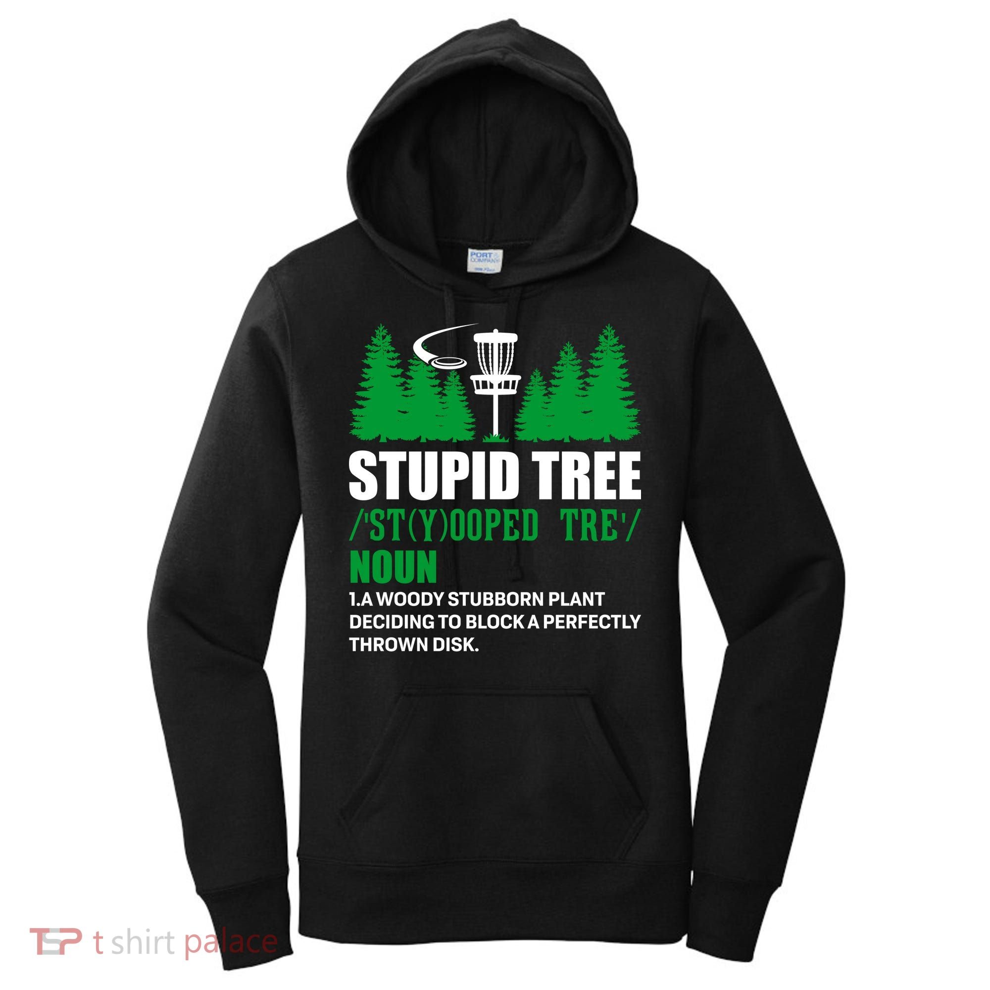 Stupid Tree Funny Disk Golf Definition Golfing Women's Hoodie