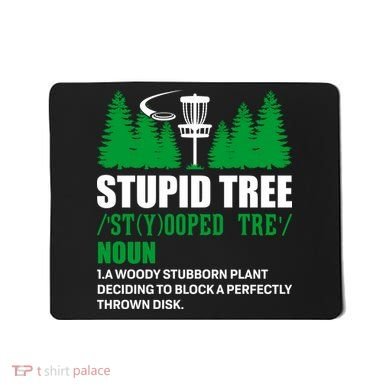 Stupid Tree Funny Disk Golf Definition Golfing Mousepad