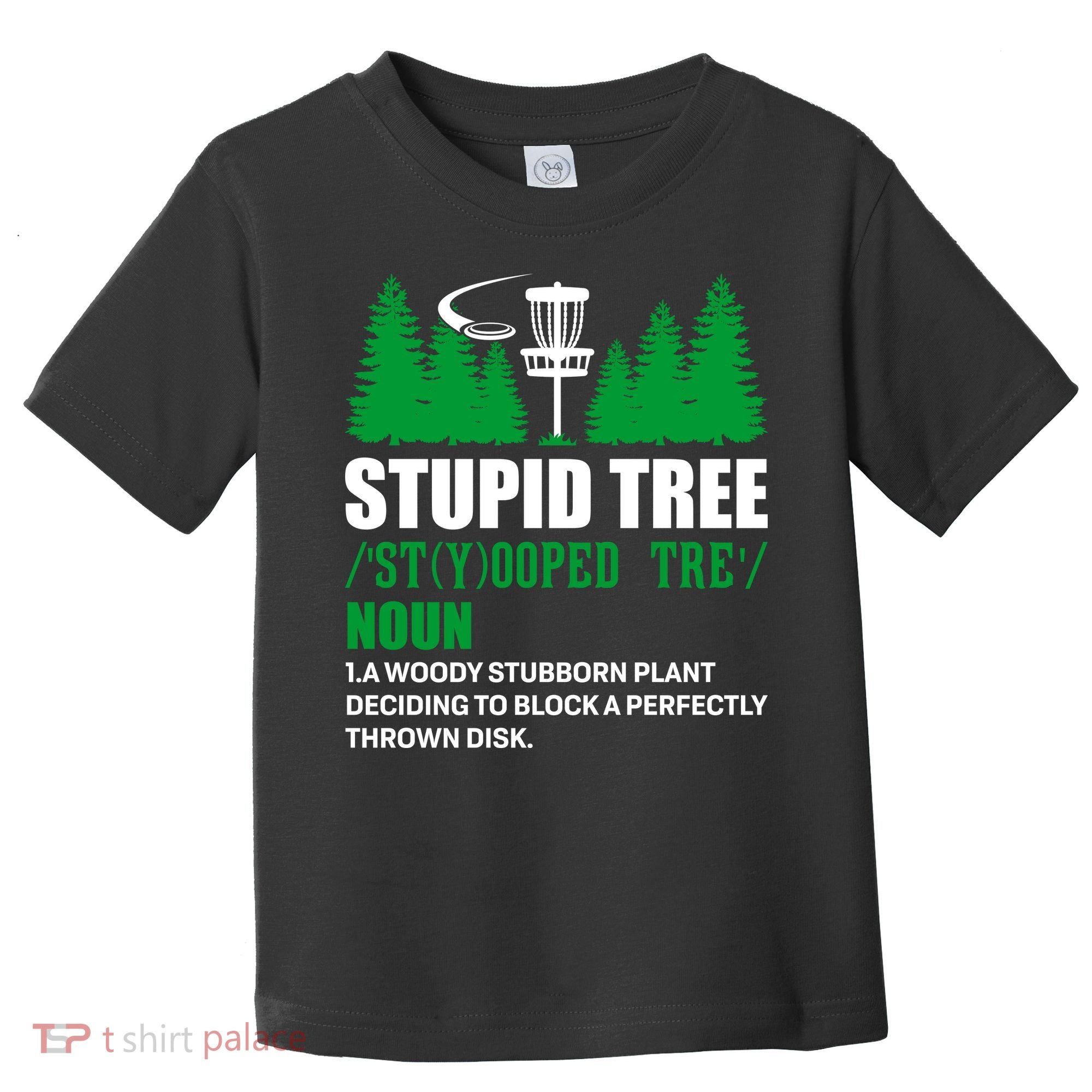 Stupid Tree Funny Disk Golf Definition Golfing Toddler T-Shirt