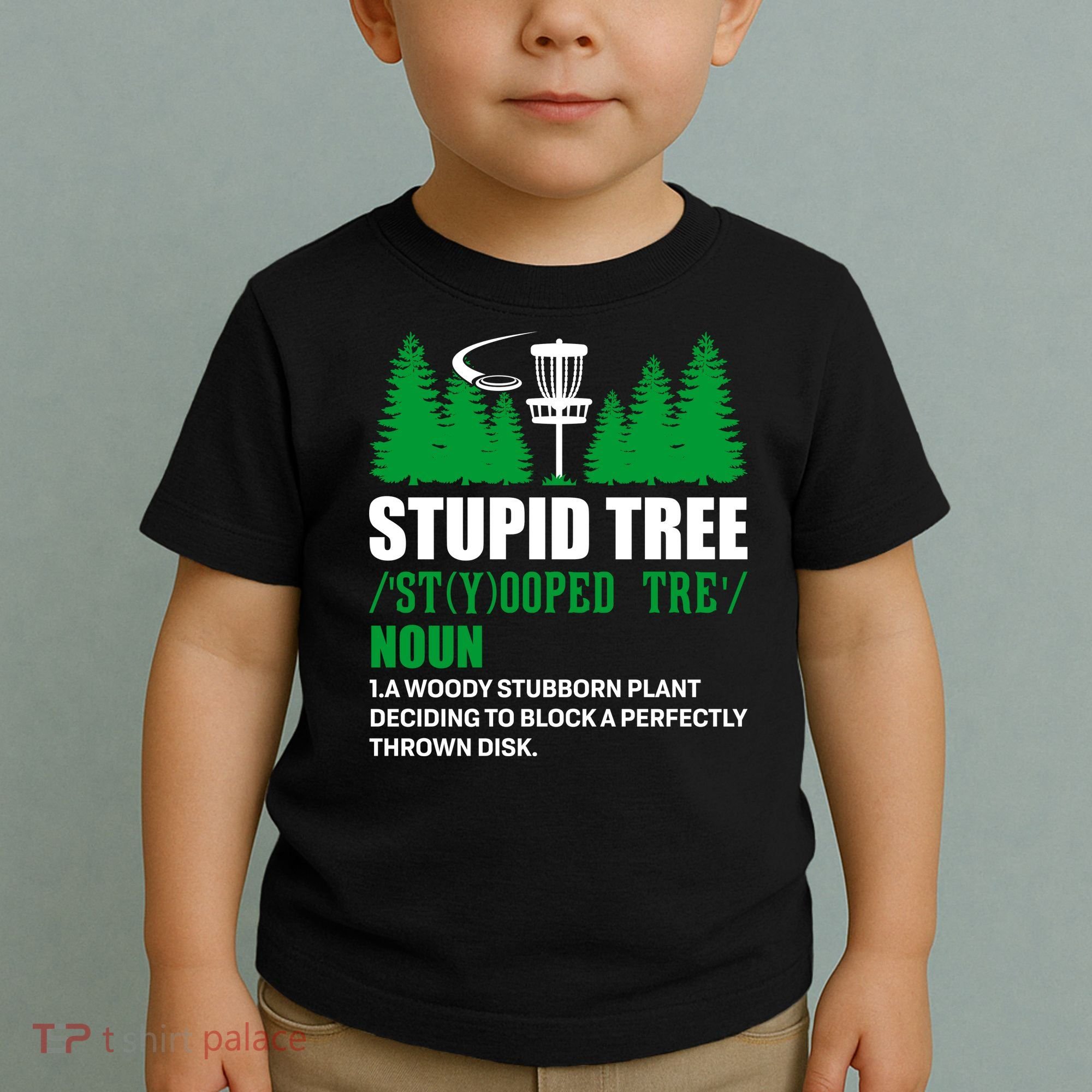 Stupid Tree Funny Disk Golf Definition Golfing Toddler T-Shirt