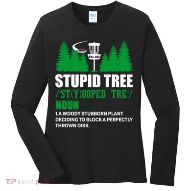 Stupid Tree Funny Disk Golf Definition Golfing Women's Long Sleeve Shirt