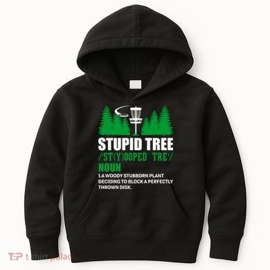 Stupid Tree Funny Disk Golf Definition Golfing Kids Hoodie