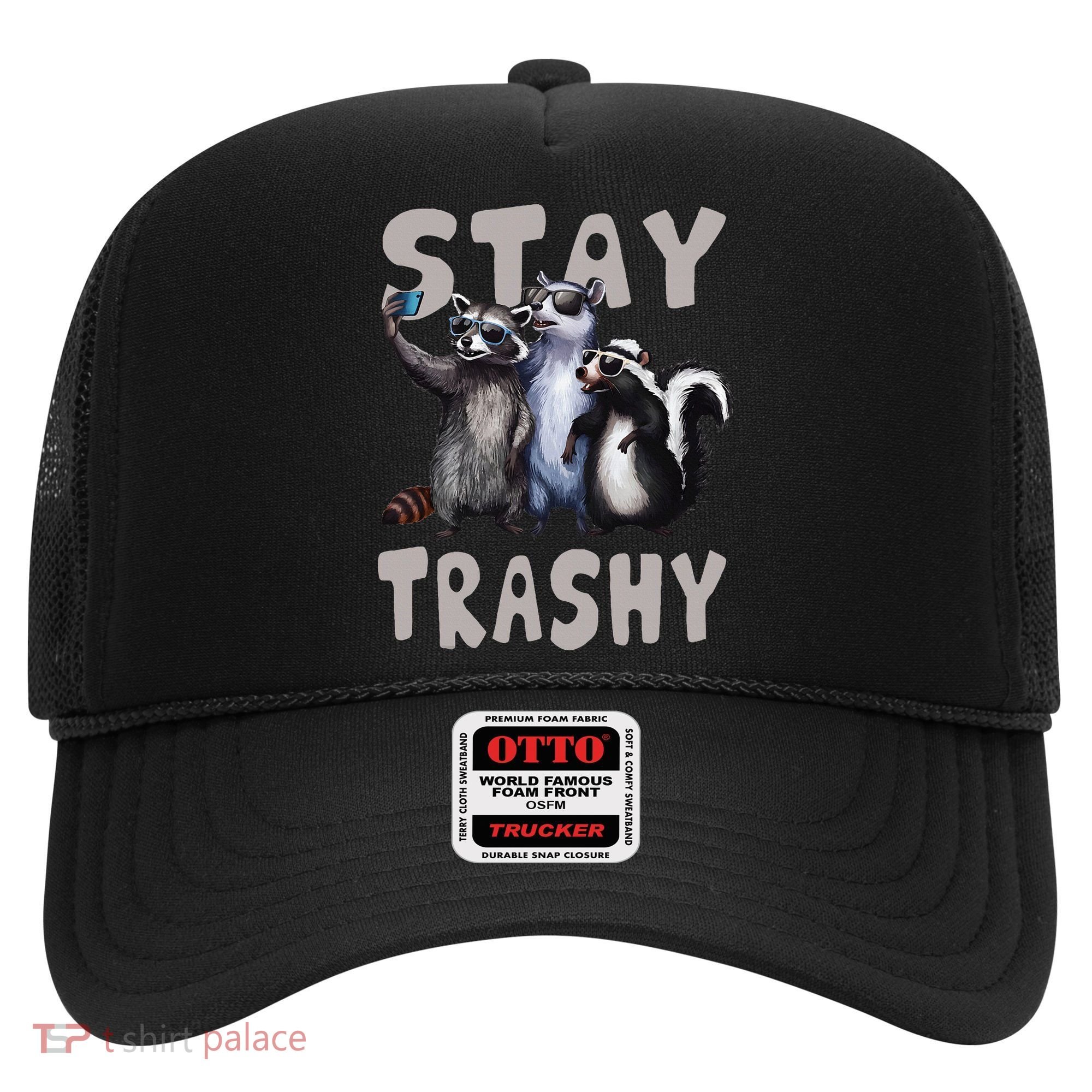 Stay Trashy Funny Raccoon Opossum Skunk Hat