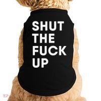 Shut The Fuck Up Doggie Tank thumb 0