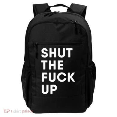 Shut The Fuck Up Backpack