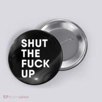 Shut The Fuck Up Button thumb 0