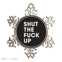 Shut The Fuck Up Ornament thumb 0