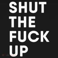 Shut The Fuck Up Baby Bodysuit thumb 2