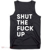 Shut The Fuck Up Tank Top thumb 0