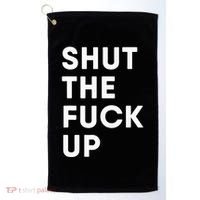 Shut The Fuck Up Golf Towel thumb 0