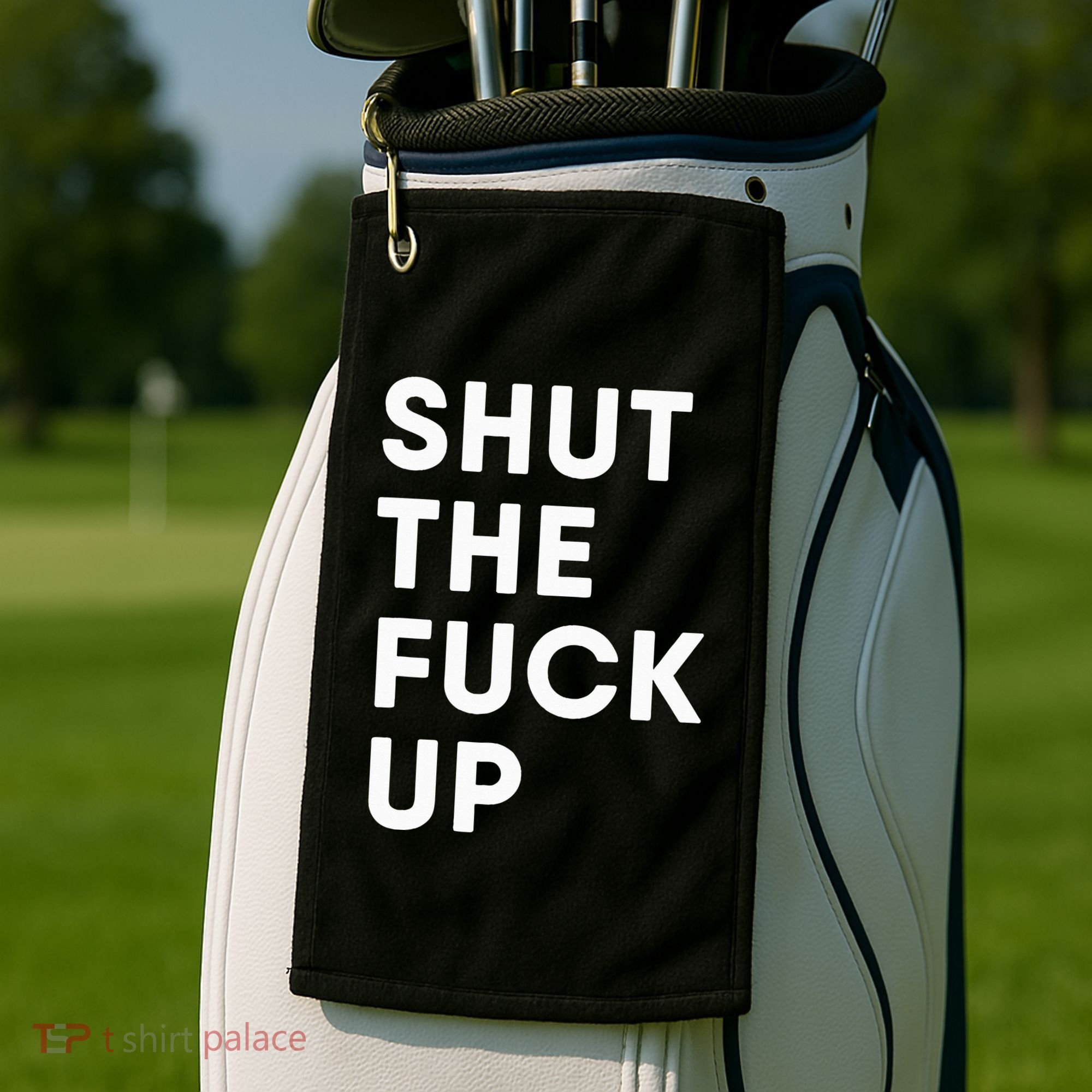 Shut The Fuck Up Golf Towel