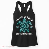 Stay The Gulf Of Mexico Be Salty And Resist Turtle Women's Tank Top thumb 0