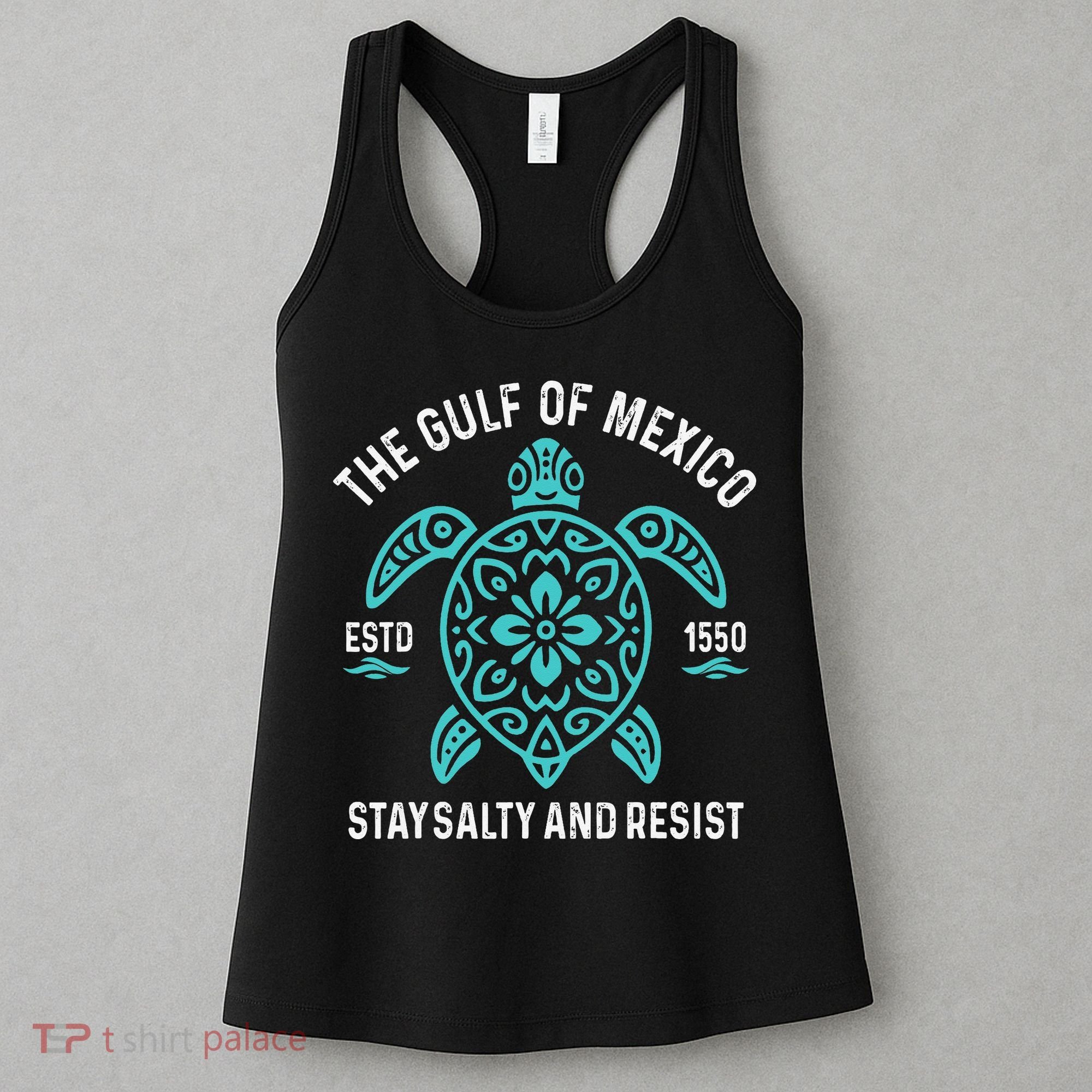 Stay The Gulf Of Mexico Be Salty And Resist Turtle Women's Tank Top