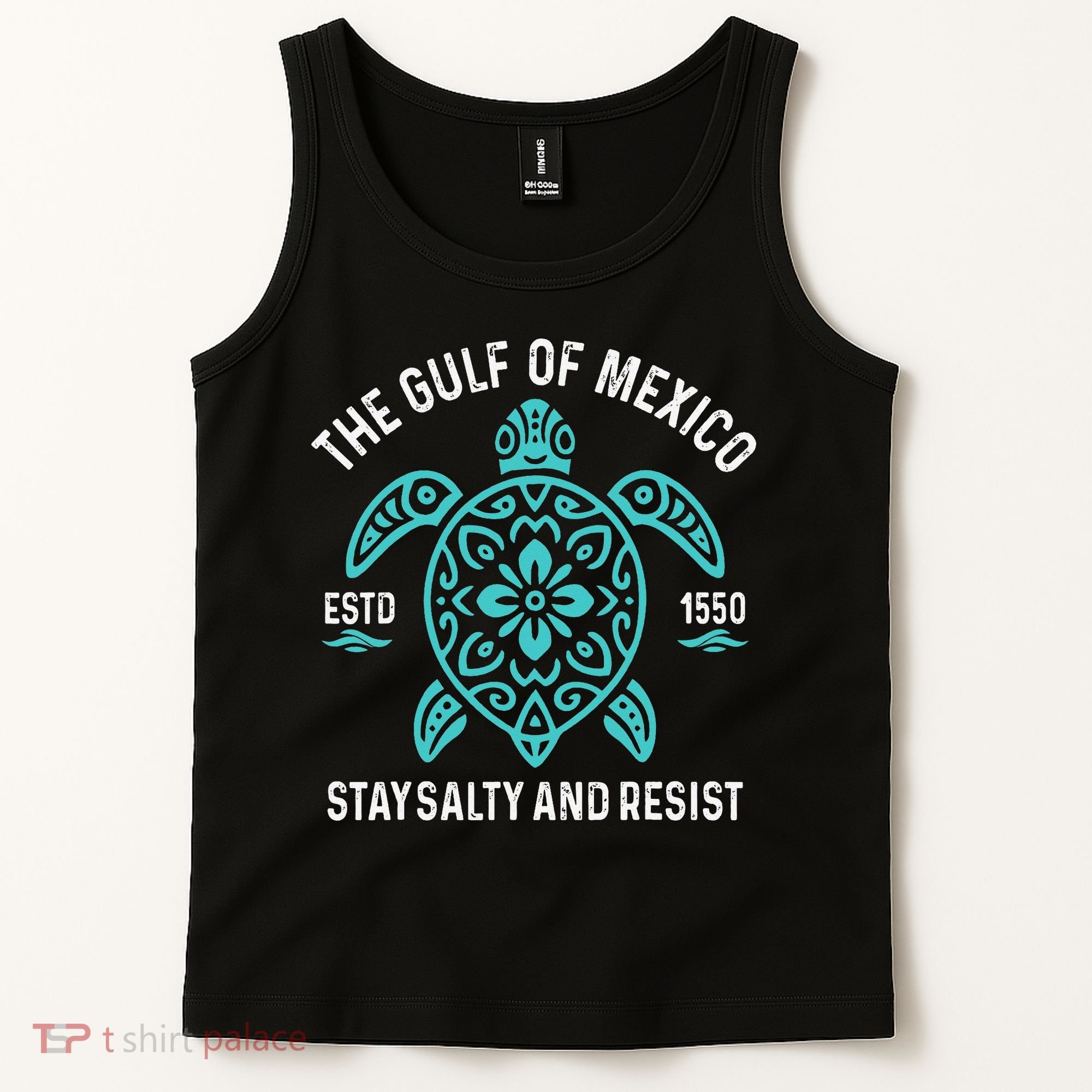 Stay The Gulf Of Mexico Be Salty And Resist Turtle Tank Top