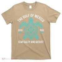 Stay The Gulf Of Mexico Be Salty And Resist Turtle T-Shirt thumb 0