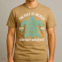 Stay The Gulf Of Mexico Be Salty And Resist Turtle T-Shirt thumb 3