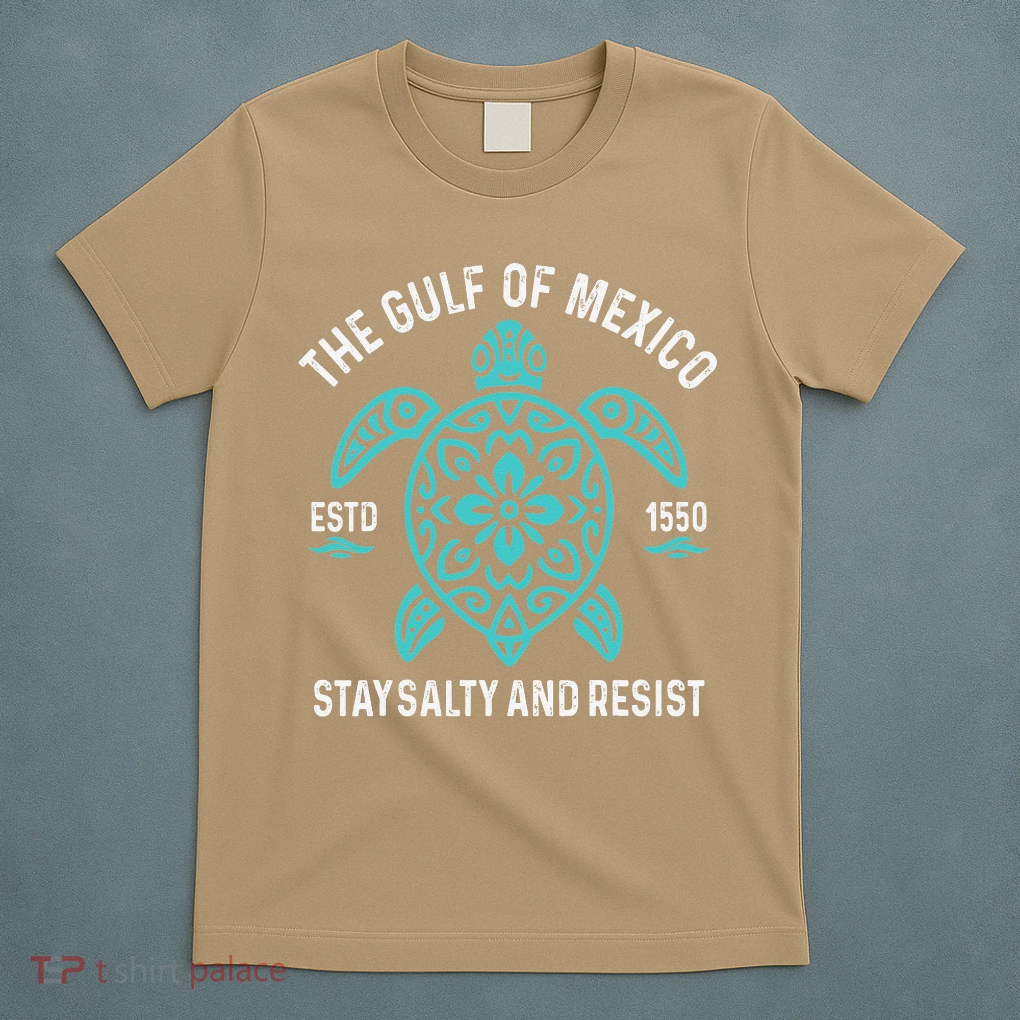 Stay The Gulf Of Mexico Be Salty And Resist Turtle T-Shirt