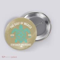 Stay The Gulf Of Mexico Be Salty And Resist Turtle Button thumb 0