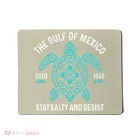 Stay The Gulf Of Mexico Be Salty And Resist Turtle Mousepad thumb 0