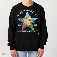 Stay The Gulf Of Mexico Be Salty And Resist Turtle Women's Sweatshirt thumb 0
