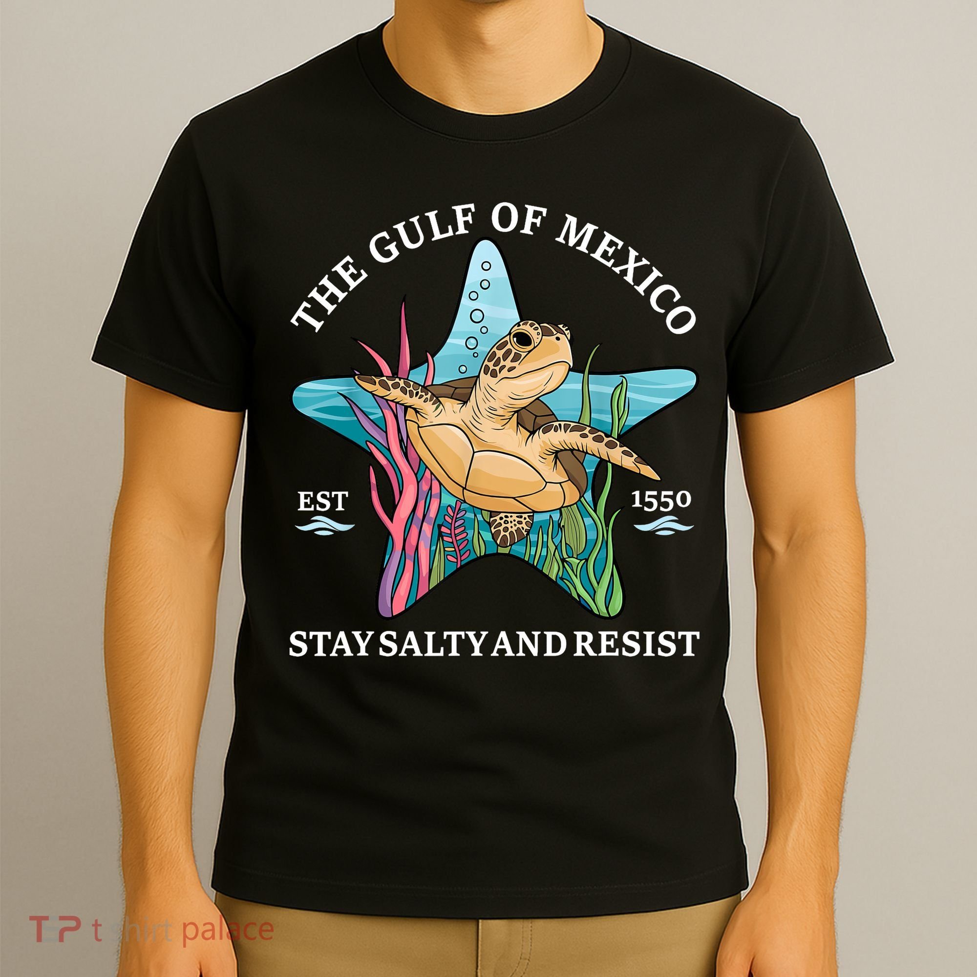 Stay The Gulf Of Mexico Be Salty And Resist Turtle T-Shirt