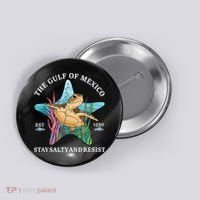 Stay The Gulf Of Mexico Be Salty And Resist Turtle Button thumb 0