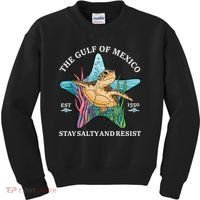 Stay The Gulf Of Mexico Be Salty And Resist Turtle Kids Sweatshirt thumb 0