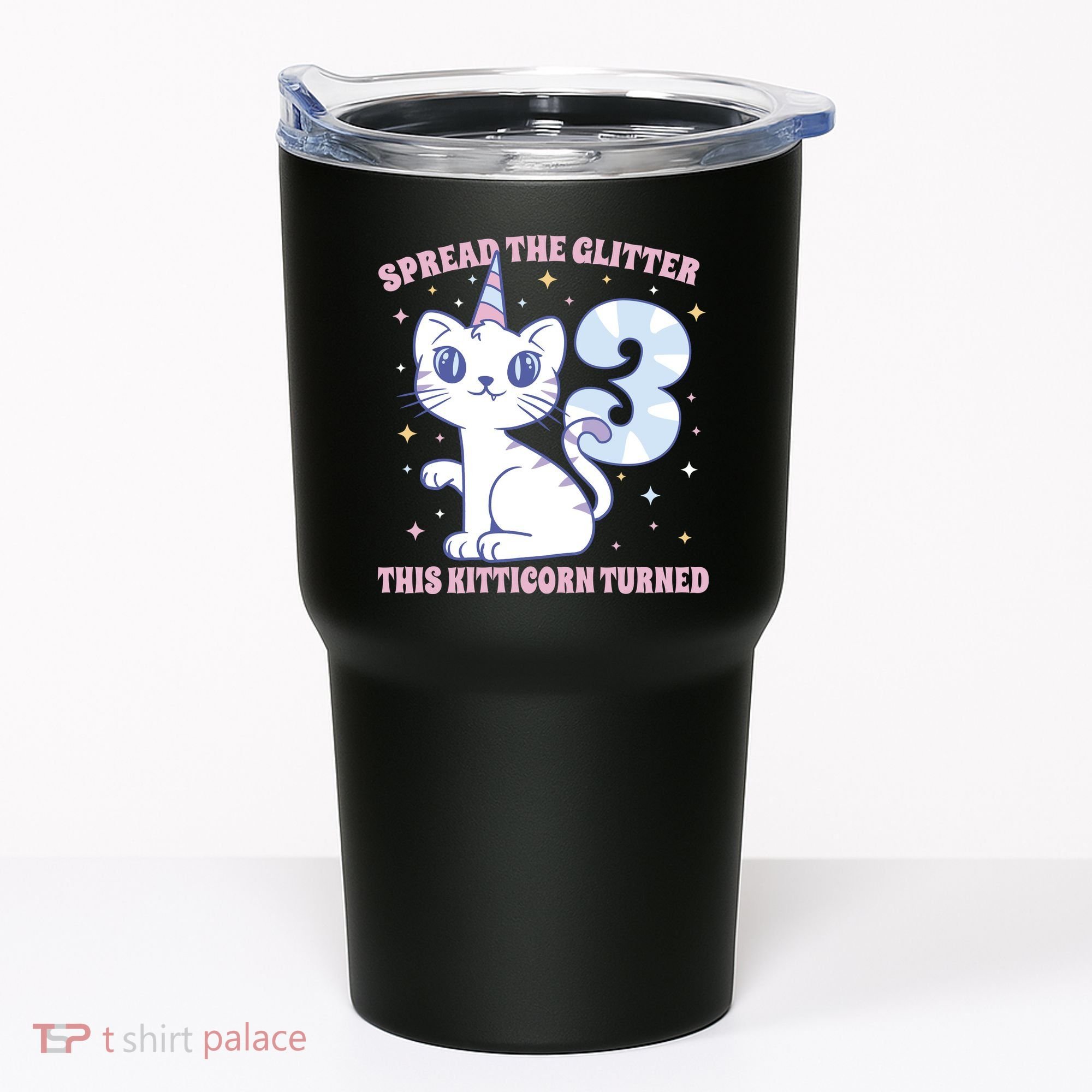 Spread The Glitter This Kitticorn Turned 3 Birthday Gift Tumbler
