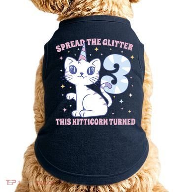 Spread The Glitter This Kitticorn Turned 3 Birthday Gift Doggie Tank