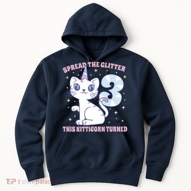 Spread The Glitter This Kitticorn Turned 3 Birthday Gift Hoodie