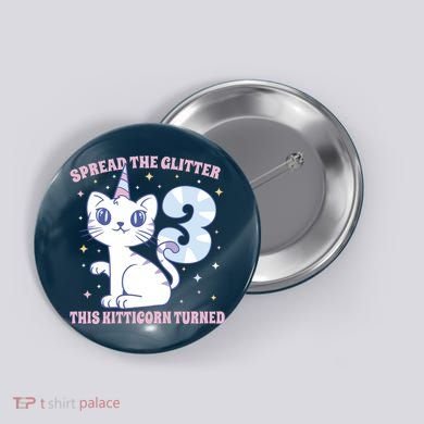 Spread The Glitter This Kitticorn Turned 3 Birthday Gift Button