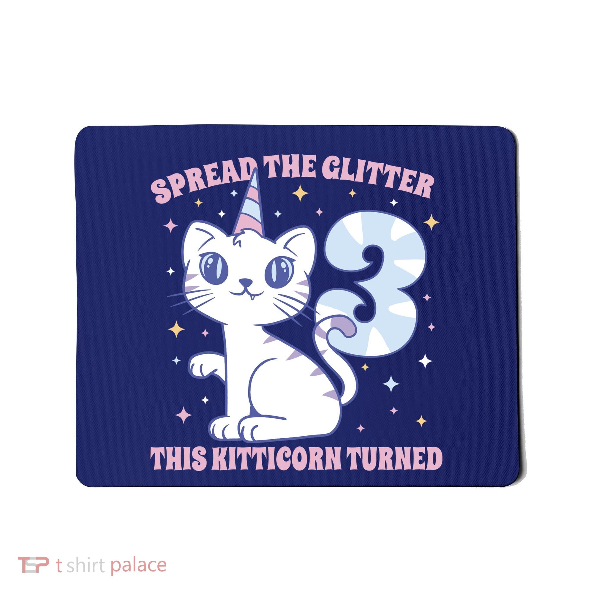 Spread The Glitter This Kitticorn Turned 3 Birthday Gift Mousepad