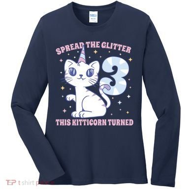 Spread The Glitter This Kitticorn Turned 3 Birthday Gift Women's Long Sleeve Shirt