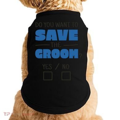 Save The Groom Funny Bachelor Doggie Tank