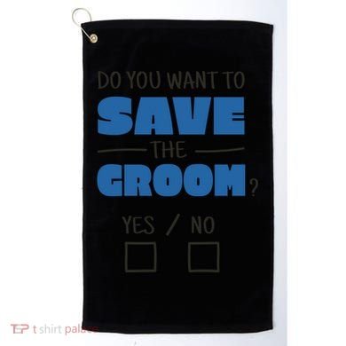 Save The Groom Funny Bachelor Golf Towel