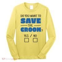 Save The Groom Funny Bachelor Long Sleeve Shirt thumb 0